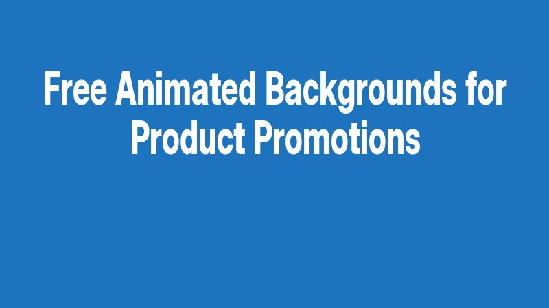 Free Animated Backgrounds For Product Promotions