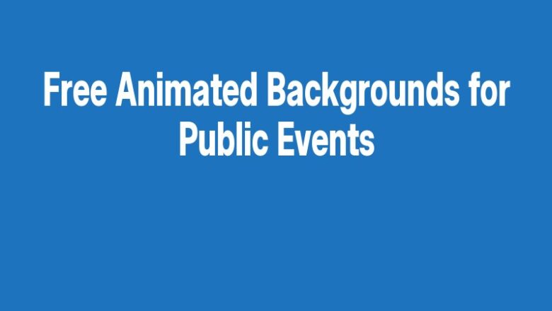 Free Animated Backgrounds for Public Events