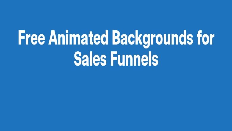 Free Animated Backgrounds for Sales Funnels