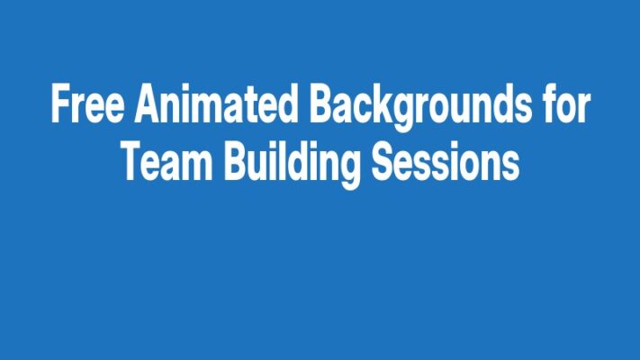 Free Animated Backgrounds for Team Building Sessions