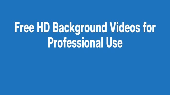 Free HD Background Videos for Professional Use