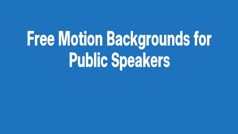 Free Motion Backgrounds for Public Speakers