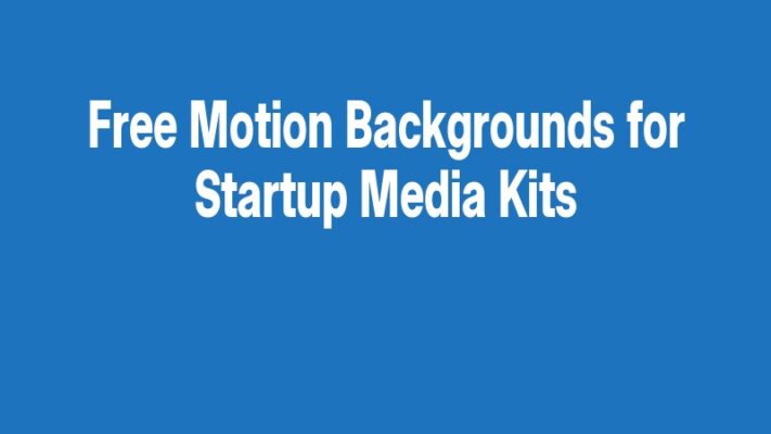 Free Motion Backgrounds for Startup Media Kits