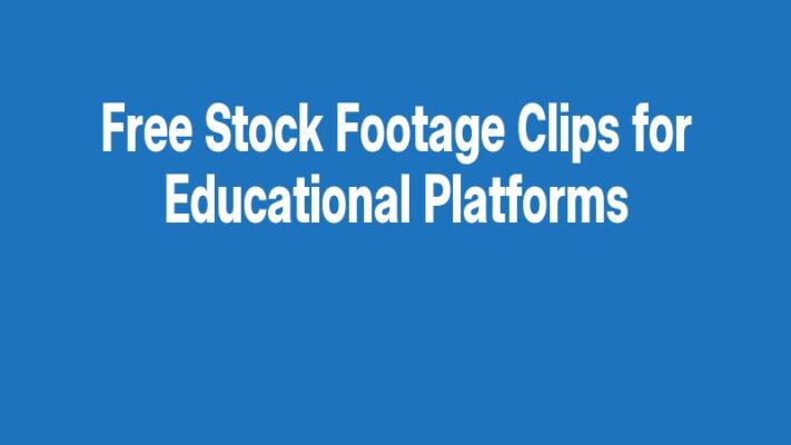 Free Stock Footage Clips for Educational Platforms