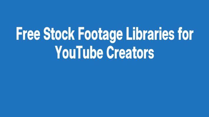 Free Stock Footage Libraries for YouTube Creators