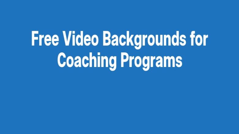 Free Video Backgrounds for Coaching Programs