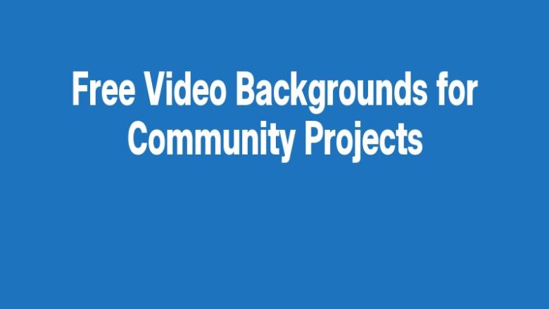 Free Video Backgrounds for Community Projects