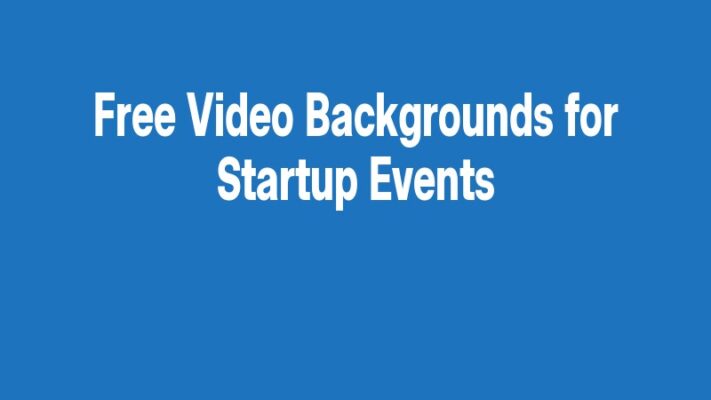 Free Video Backgrounds for Startup Events