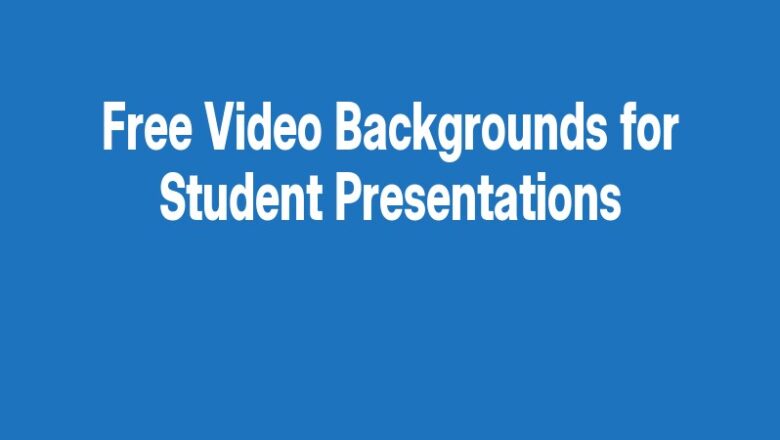 Free Video Backgrounds for Student Presentations