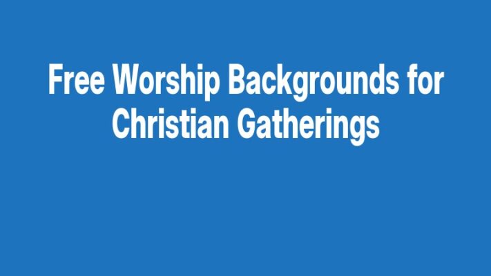 Free Worship Backgrounds for Christian Gatherings