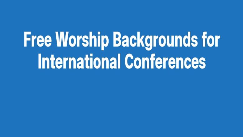 Free Worship Backgrounds for International Conferences