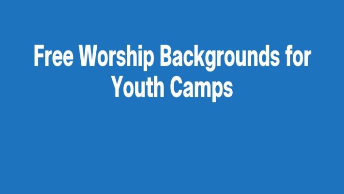 Free Worship Backgrounds for Youth Camps