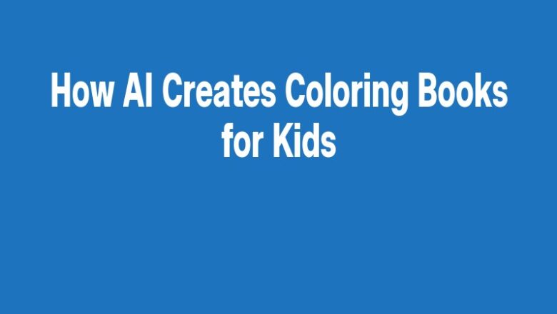 How AI Creates Coloring Books for Kids