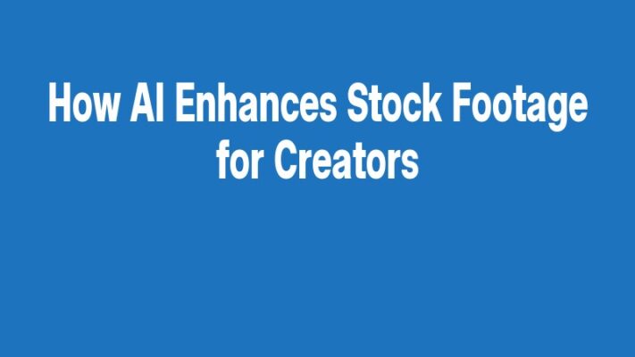 How AI Enhances Stock Footage for Creators