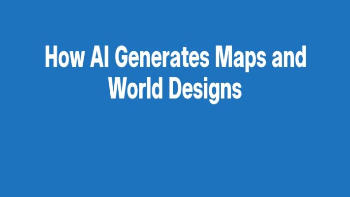 How AI Generates Maps and World Designs