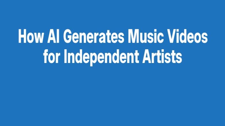 How AI Generates Music Videos for Independent Artists