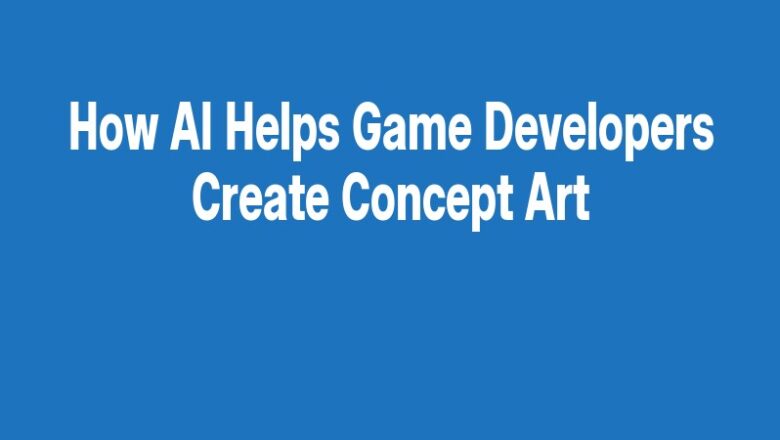 How AI Helps Game Developers Create Concept Art