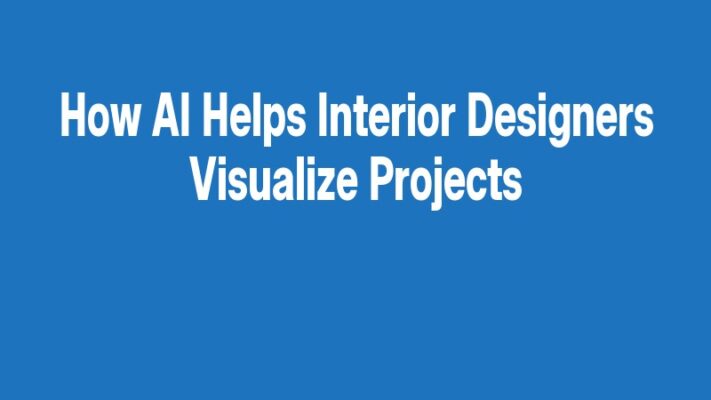 How AI Helps Interior Designers Visualize Projects