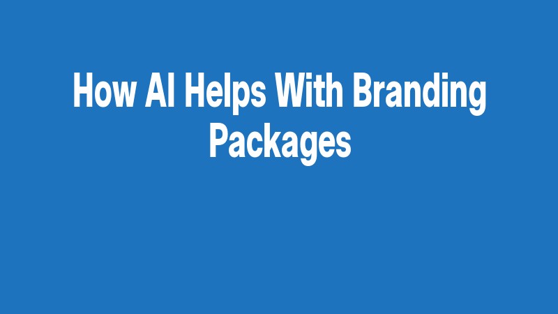 How Ai Helps With Branding Packages