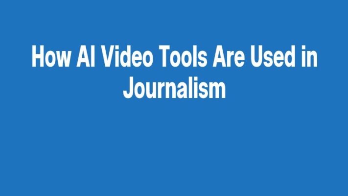 How AI Video Tools Are Used in Journalism