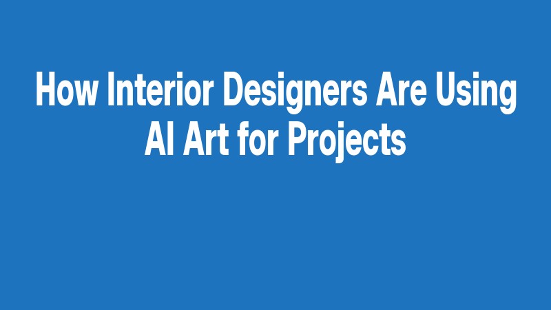 How Interior Designers Are Using Ai Art For Projects