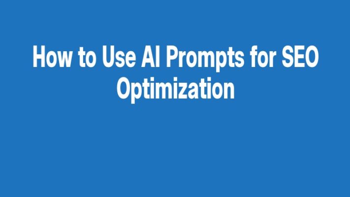 How to Use AI Prompts for SEO Optimization
