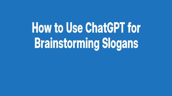 How to Use ChatGPT for Brainstorming Slogans