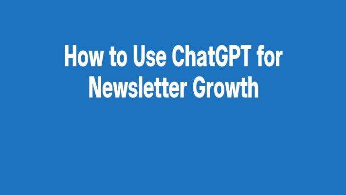 How to Use ChatGPT for Newsletter Growth