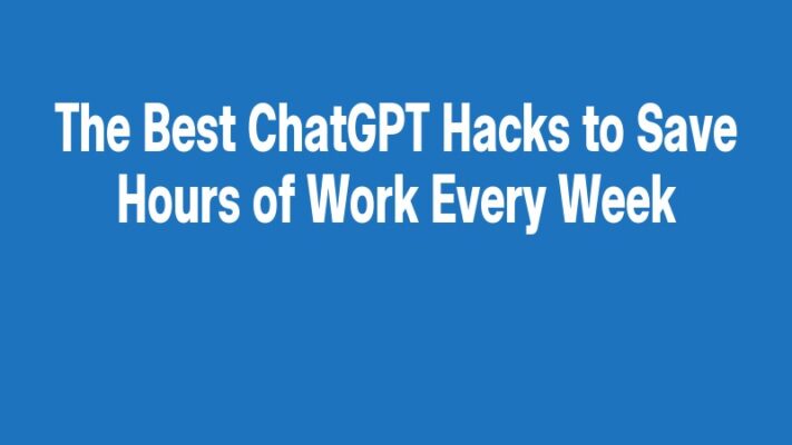 The Best ChatGPT Hacks to Save Hours of Work Every Week