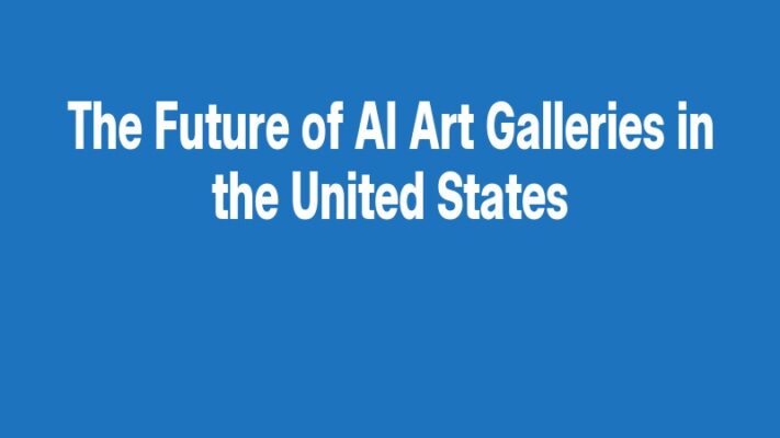 The Future of AI Art Galleries in the United States