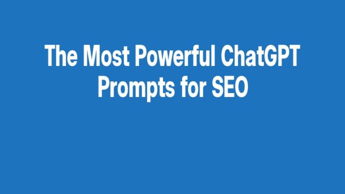 The Most Powerful ChatGPT Prompts for SEO