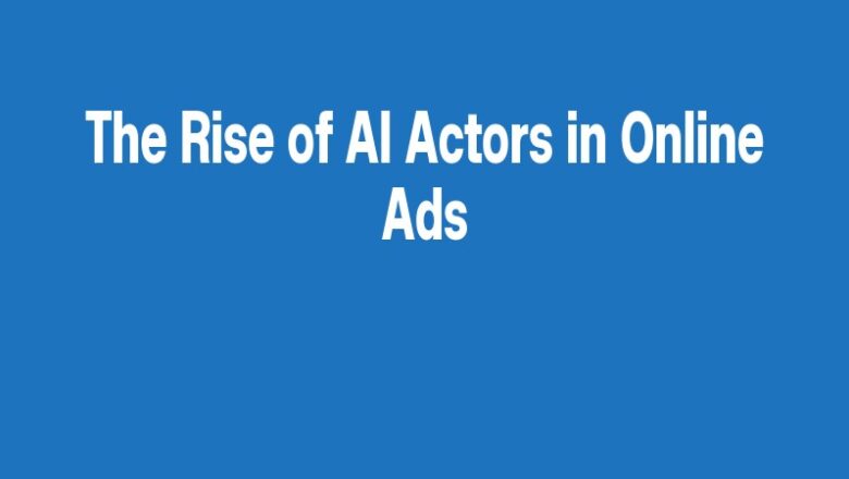 The Rise of AI Actors in Online Ads