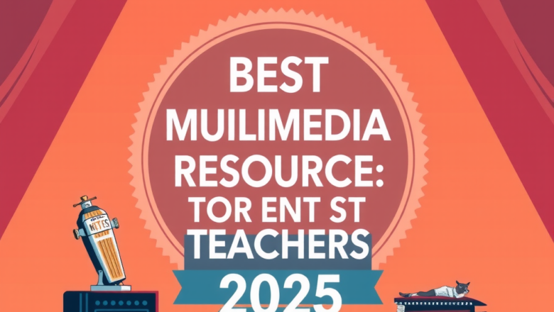 Best Multimedia Resources for Teachers in 2025