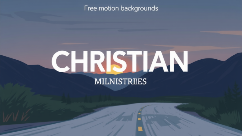 Free Motion Backgrounds for Christian Ministries