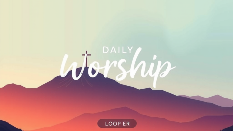 Free Worship Background Loops for Daily Devotions