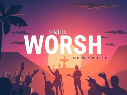 Free Worship Motion Backgrounds for Church Missions
