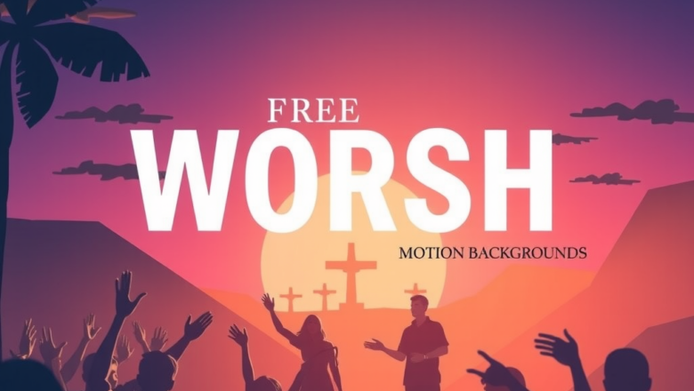 Free Worship Motion Backgrounds for Church Missions