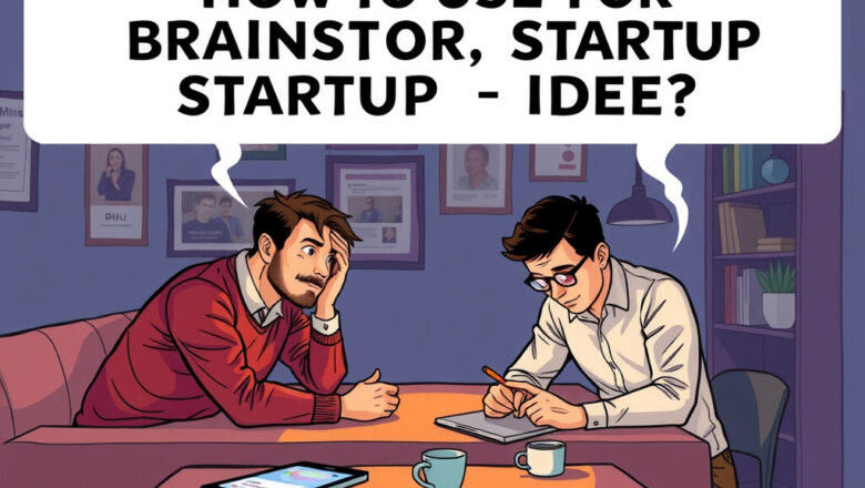 How to Use ChatGPT for Brainstorming Startup Ideas [Step-by-Step]