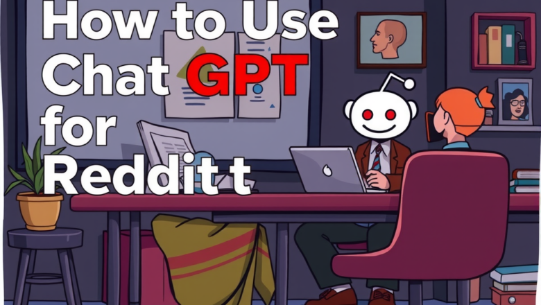 How to Use ChatGPT for Reddit Marketing